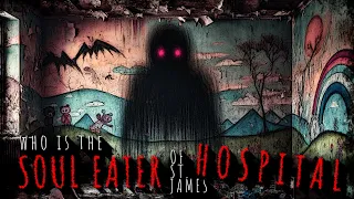 "Who is the Soul Eater of St. James Hospital?" | Creepypasta | Scary Story