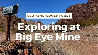 Exploring at Big Eye Mine in KOFA Preserve