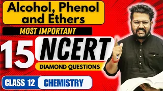 Class 12 Chemistry : Most Important NCERT Questions of Alcohol, Phenol and Ethers | Bharat Panchal
