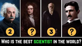 Decoding the Greatest Minds: Who is the World's Best Scientist?