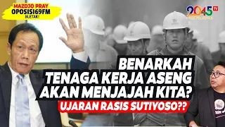 Mazdjo Pray: ADA MANTAN GUBERNUR JAKARTA RASIS? (OPOSISI 69 FM #127)