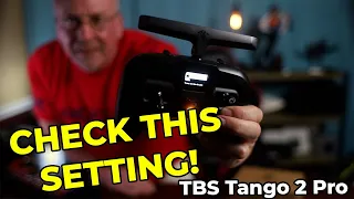 CHECK THIS SETTING!  TBS Tango 2 Pro