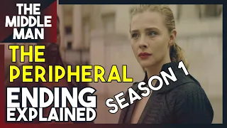 THE PERIPHERAL Season 1 Ending Explained | Theories, Breakdown, Review, Season 2 Predictions