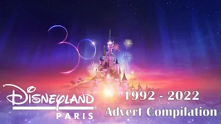 Disneyland Paris TV Advert Compilation (1992 - 2022) - 30th Anniversary!!!