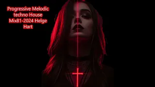 Progressive Melodic techno House Mix81 2024 Helge Hart