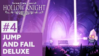 Hollow Knight #04 | JUMP AND FAIL DELUXE