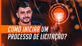 COMO INICIAR UM PROCESSO DE LICITAÇÃO?