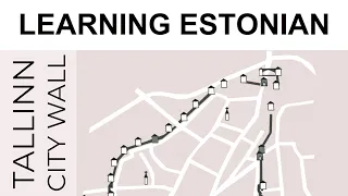 Learning Estonian 36. Tallinn City Wall #learningestonian