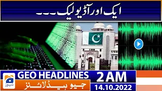 Geo News Headlines 2 AM - Another audio leak!! | 14th October 2022