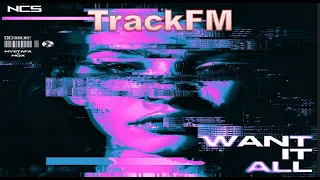 MVSTAFA & Mqx - Want it All (NCS Release) [TrackFM]