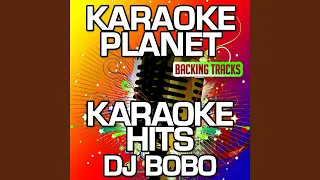 Love Is All Around (Karaoke Version With Background Vocals) (Originally Performed By DJ Bobo)