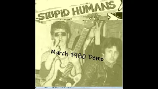 STUPID HUMANS : March 1980 Demo : UK Punk Demos