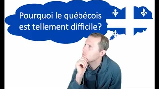 Pourquoi le français québécois est tellement difficile? Mes top 5 raisons