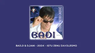 BADJI & DJANI - ISTU ZENU ZAVOLESMO (Official Audio)