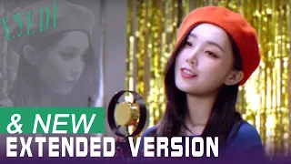 Eyedi (아이디) - & New - 8 minutes Extended Version | Extended Cut | Long Version | K-Pop Remix