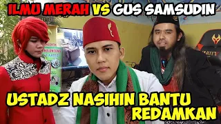 LIVE UST NASIHIN TANGGAPI GUS SAMSUDIN VS PESULAP MERAH