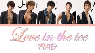 TVXQ (동방신기) - Love in the ice JP Lyrics [Color Coded JP/Rom/Eng]