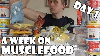 A Week On Musclefood DAY 1