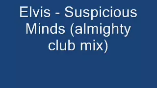 Elvis   Suspicious Minds almighty club mix