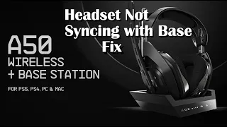 How to Fix Astro A50s - Headset not connecting to Base station