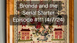Brenda and the Serial Starter - (Episode #111 - 4/7/24)