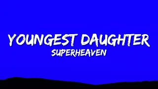 Superheaven - Youngest Daughter (Lyrics)  | 1 Hour Version - Today Top Hit