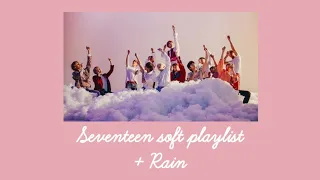SEVENTEEN (세븐틴) soft playlist + Rain • Sleep | Relax | Study ♡⁠ ♪