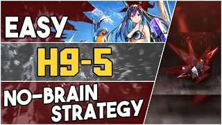 H9-5 | Easy No-Brain Strategy |【Arknights】