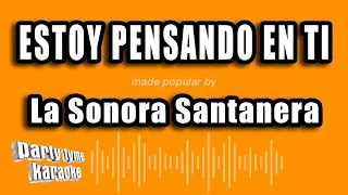 La Sonora Santanera - Estoy Pensando En Ti (Versión Karaoke)