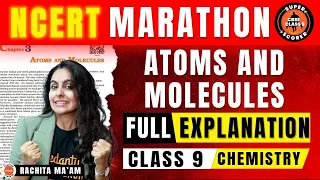 NCERT Marathon Class 9: Atoms and Molecules  | CBSE 2024 Class 9th Science Chemistry