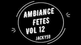 AMBIANCE FÊTES VOL 12