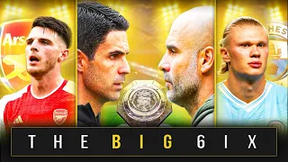 THE BIG 6IX ⚽️ | COMMUNITY SHIELD CURTAIN-RAISER AS PEP'S CITY TAKE ON ARTETA'S ARSENAL AT WEMBLEY❗️