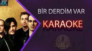 Bir Derdim Var (KARAOKE)