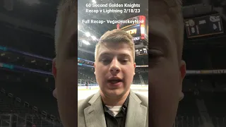 Vegas Golden Knights v Tampa Bay Lightning 60 Second Game Recap 2/18/2023