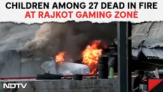 Rajkot Fire News | Children Among 27 Dead In Fire At Rajkot Gaming Zone, SIT Probe Ordered