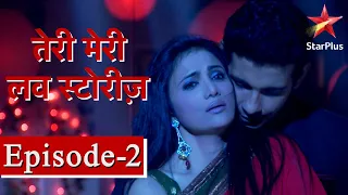 Teri Meri Love Stories | Episode - 2