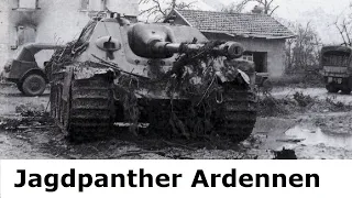 Jagdpanther in den Ardennen 1944  / Kampfbericht einer Besatzung