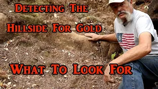 Looking for gold on  the hillside, how to locate a good area