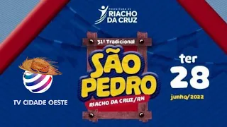 31º Tradicional São Pedro (Riacho da Cruz/RN) - 28/06/2022