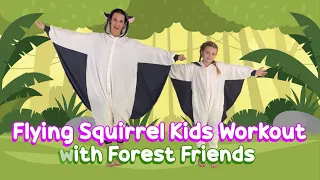 Kids Workout | Flying Squirrel with Forest Friends (Exercise For Kids)