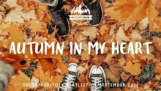 Autumn in my heart 🍁 Happy Positive Energy Music - Best Indie/Pop/Folk Playlist