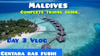 Best Maldives Travel vlog Day 3 | India to Maldives complete guide| Centara ras fushi entire details