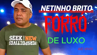 NETINHO BRITO FORRÓ BREGA DE LUXO AO VIVO 2024