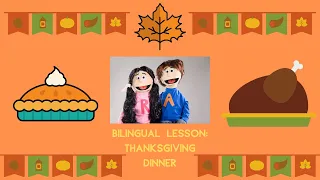 Rosie & Andy: Spanish for Kids- Bilingual Lesson - Thanksgiving Dinner