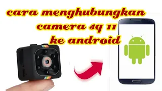 how to connect SQ 11 camera to smartphone part 2