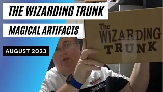 The Wizarding Trunk Magical Artifacts Unboxing August 2023