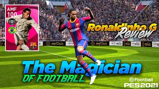 100 RATED ICONIC RONALDINHO G REVIEW 🔥🔥 | THE MAGICIAN | PES2021 MOBILE