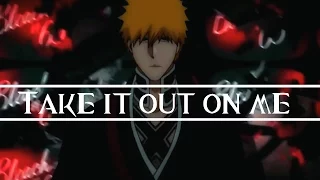 [AMV] Bleach - Take it out on me