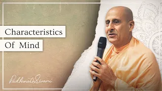 The Characteristics Of Mind | His Holiness Radhanath Swami