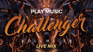 King Macarella - Play Music Challenger Vol.39 (Live Mix)